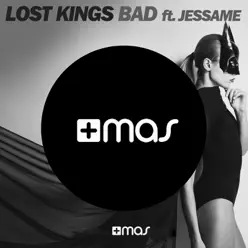 Bad - EP - Lost Kings Bad - EP - Lost Kings