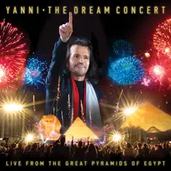 The Dream Concert: Live from the Great Pyramids of Egypt - Yanni