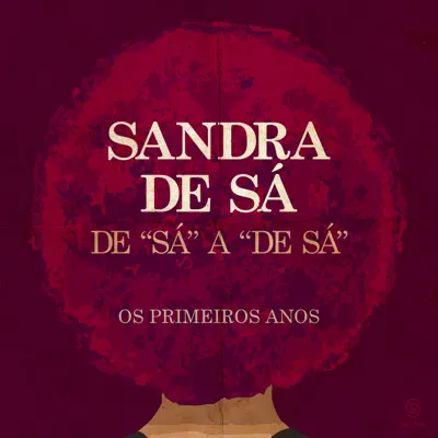 De 'Sá' a 'De Sá' - Os Primeiros Anos - Sandra de Sá