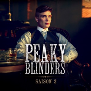 Peaky Blinders, Saison 2 (VOST) - Episode 2