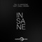 Insane (feat. Lenell Brown) [Radio Edit] - Tall & Handsome lyrics