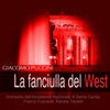 Puccini: La fanciulla del West - Orchestra dell'Accademia Nazionale di Santa Cecilia, Franco Capuana & Renata Tebaldi