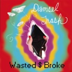 Damsel Trash - Bad Dates, Cute Dogs