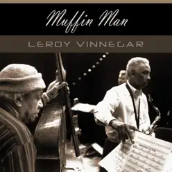 Muffin Man - Leroy Vinnegar Muffin Man - Leroy Vinnegar