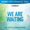 We Are Waiting (Audio Performance Trax) - EP album lyrics, reviews, download