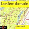 Marc Attali - La relève du matin
