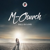 M-Church - Fall In Love