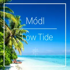 Low Tide - Single by Módl album reviews, ratings, credits