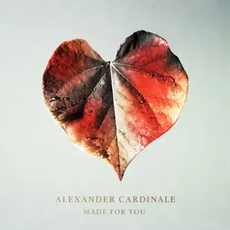 Made for You - Single by Alexander Cardinale album reviews, ratings, credits