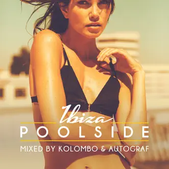 Poolside Ibiza 2015 by Kolombo & Autograf album reviews, ratings, credits