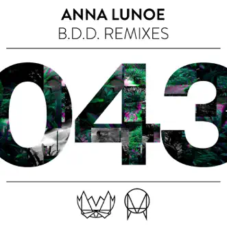 B.D.D (Remixes) - EP by Anna Lunoe album reviews, ratings, credits