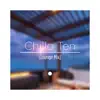 Stream & download Chillo Ten (Lounge Mix) - Single