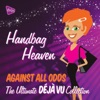 Almighty Presents: Handbag Heaven: Against All Odds (feat. Tasmin)