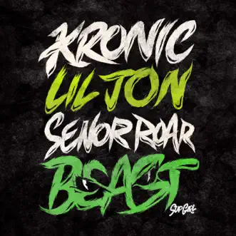 Beast (feat. Señor Roar) - Single by Kronic & Lil Jon album reviews, ratings, credits