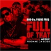 Full of That (feat. Rodnae D Boss & Webbie) - Single