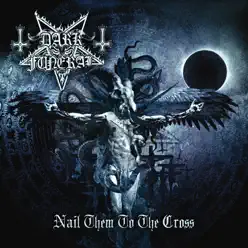 Nail Them to the Cross - Single - Dark Funeral