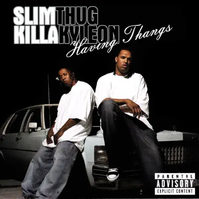 Having Thangs - Slim Thug