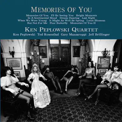 Memories of You Vol. 1 - Ken Peplowski Quartet