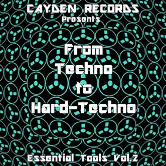 From Techno to Hard-Techno - Essential Tools, Vol. 2 by Various Artists album reviews, ratings, credits