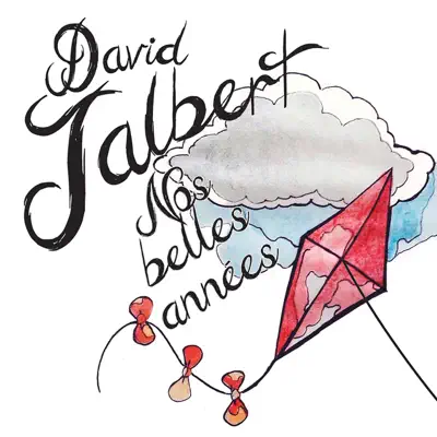 Nos belles années (Version Radio) - Single - David Jalbert