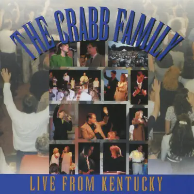 To My Father's House: Live From Kentucky - The Crabb Family