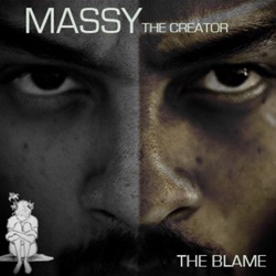 Massy The Creator - The Blame
