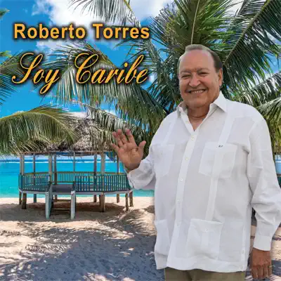 Soy Caribe - EP - Roberto Torres