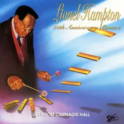 50th Anniversary Concert: Live from Carnagie Hall - Lionel Hampton 50th Anniversary Concert: Live from Carnagie Hall - Lionel Hampton