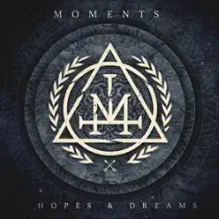 Hopes & Dreams - Moments Hopes & Dreams - Moments