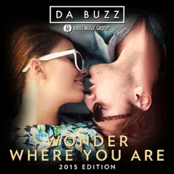 Wonder Where You Are (2015 Edition) - EP - Da Buzz