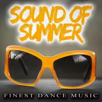 Sound of Summer - Finest Dance Music by Various Artists album reviews, ratings, credits