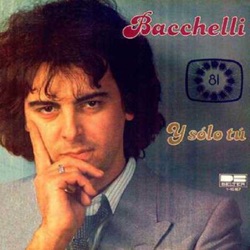 Bacchelli - Y Solo Tú