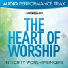 The Heart of Worship (Audio Performance Trax) - EP, 2015