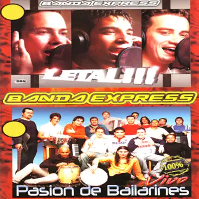 Letal / Pasión de Bailarines - Banda Express