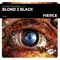 Fierce - Blond 2 Black lyrics
