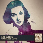 Lee Wiley - Careless Love