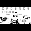 I Told U (feat. B-Dela, Scoonz & Stone) - Single album lyrics, reviews, download