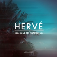 You Give Me Something - Single