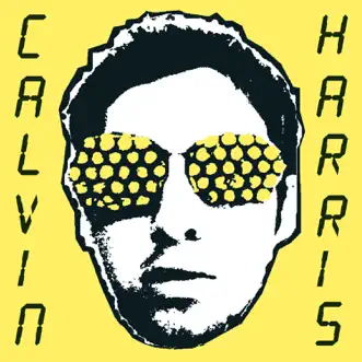 I Created Disco by Calvin Harris album reviews, ratings, credits