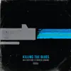 Killing the Blues - Single album lyrics, reviews, download
