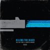 Killing the Blues - Single