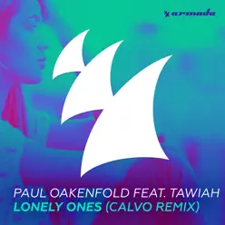 Lonely Ones (feat. Tawiah) [Calvo Remix] - Single - Paul Oakenfold