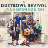 With a Lampshade On - Dustbowl Revival