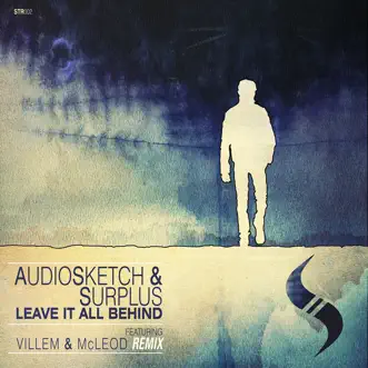 Leave It All Behind (Villem & Mcleod Remix) by AudioSketch & Surplus song reviws