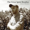 The Great Spirit Breathes