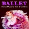 Ballet Dance Music for Kids & Children artwork