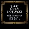 Big Lucky Hot Jazz Orchestra: 1920s