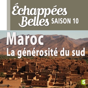 Maroc, la générosité du Sud - Episode 1