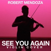 See You Again (Violin Cover) by Robert Mendoza