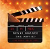 DENKI GROOVE THE MOVIE? -THE MUSIC SELECTION- ジャケット写真